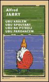 Alfred Jarry: Ubu králem