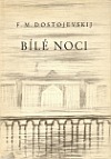 Fjodor Michajlovič Dostojevskij: Bílé noci