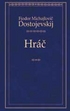 Fjodor Michajlovič Dostojevskij: Hráč