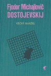 Fjodor Michajlovič Dostojevskij: Věčný manžel Fjodor Michajlovič Dostojevskij: Věčný manžel