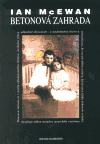 Ian McEwan: Betonová zahrada Ian McEwan: Betonová zahrada