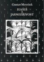 Gustav Meyrink: Hašiš a jasnozřivost