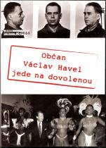 Občan Václav Havel jede na dovolenou