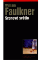 William Faulkner: Srpnové světlo