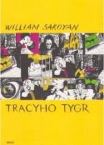 William Saroyan: Tracyho tygr