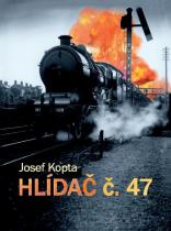 Josef Kopta: Hlídač č. 47