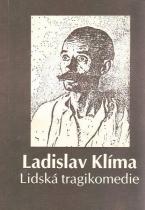 Ladislav Klíma: Lidská tragikomedie