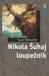 Ivan Olbracht: Nikola Šuhaj loupežník