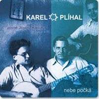 Karel Plíhal: Nebe počká