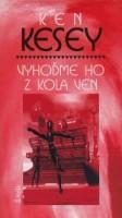 Ken Kesey: Vyhoďme ho z kola ven