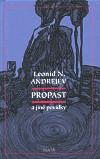 Leonid Nikolajevič Andrejev: Propast a jiné povídky Leonid Nikolajevič Andrejev: Propast a jiné povídky