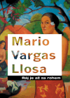 Mario Vargas Llosa: Ráj je až za rohem