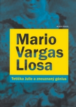 Mario Vargas LLosa: Tetička Julie a zneuznaný génius