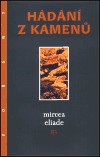 Mircea Eliade: Hádání z kamenů