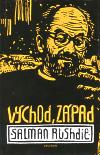 Salman Rushdie: Východ, západ