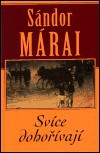 Sándor Márai: Svíce dohořívají Sándor Márai: Svíce dohořívají