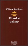 William Faulkner: Divoké palmy